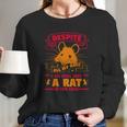 Despite All My Rage I Am Still Just A Rat In The Cage Long Sleeve T-Shirt Gifts for Her