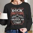 Dick Blood Runs Through My Veins Long Sleeve T-Shirt Gifts for Her