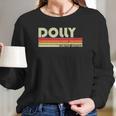 Dolly Gift Name Personalized Retro Vintage 80S 90S Birthday Long Sleeve T-Shirt Gifts for Her