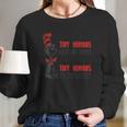 Dr Seuss I Will Teach Tiny Humans Here Or There I Will Teach Long Sleeve T-Shirt Gifts for Her