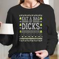 Eat A Bag Of Dicks Long Sleeve T-Shirt Gifts for Her