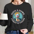 Elect A Clown Expect A Circus Antitrump Gift Long Sleeve T-Shirt Gifts for Her