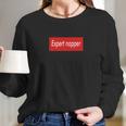 Expert Napper Long Sleeve T-Shirt Gifts for Her