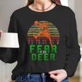 Fear The Deer Gift For Milwaukee Basketball Bucks Fans Long Sleeve T-Shirt Gifts for Her