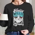 Feeling Willie Good Letter Printed Graphic Long Sleeve T-Shirt Gifts for Her