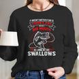 Fishing She Is Short Fat A Big Mouth She Swallows T-Shirt Long Sleeve T-Shirt Gifts for Her