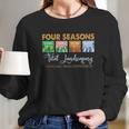 Graphic Four Seasons Total Landscaping Lawn Care Press Conferences Gift Long Sleeve T-Shirt Gifts for Her