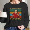 Frank Reynolds So Anyway I Started Blasting Vintage Long Sleeve T-Shirt Gifts for Her