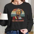 Fred Sanford You Big Dummy Vintage Long Sleeve T-Shirt Gifts for Her