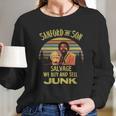 Fred Sanford We Buy And Sell Junk Vintage Long Sleeve T-Shirt Gifts for Her