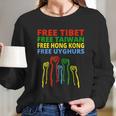 Free Tibet Free Taiwan Free Hong Kong Free Uyghurs Protest Long Sleeve T-Shirt Gifts for Her