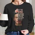 Frida Kahlo Quote Retro Long Sleeve T-Shirt Gifts for Her