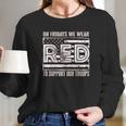 On Fridays We Wear Red To Support Our Troops - Red Friday Long Sleeve T-Shirt Gifts for Her