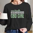 Your Friendly Neighborhood Cbd Girl Cbd Long Sleeve T-Shirt Gifts for Her