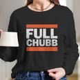 Full Chubb Long Sleeve T-Shirt Gifts for Her