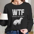 Funny Ferret Wtf Where Is The Ferret Gift Long Sleeve T-Shirt Gifts for Her