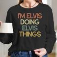 Funny Personalized Gift For Elvis Name Long Sleeve T-Shirt Gifts for Her