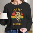 Funny Ronald Reagan Gift I Smell Commies Political Humor Gift Long Sleeve T-Shirt Gifts for Her