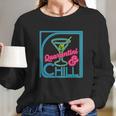 Funny Social Distancing And Chill Long Sleeve T-Shirt Gifts for Her