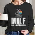 Funny Vintage Milf Man I Love Farming Long Sleeve T-Shirt Gifts for Her