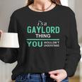 Gaylord Thing - Teeforgaylord Long Sleeve T-Shirt Gifts for Her