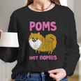 Gemma Correll Poms Not Bombs Long Sleeve T-Shirt Gifts for Her