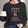 This Girl Loves Her Redbone Coonhound Dog Lover Long Sleeve T-Shirt Gifts for Her