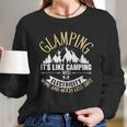 Glamping Its Like Camping With Electricity Long Sleeve T-Shirt Gifts for Her