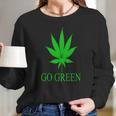 Go Green WeedShirt - Vape Nation - Marijuana Leaf 420 Long Sleeve T-Shirt Gifts for Her