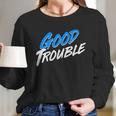 Good Trouble John Lewis Tribute Brush Stroke Long Sleeve T-Shirt Gifts for Her