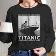 Great Rms Titanic April 1912 Sea Atlantic Ocean Ship Long Sleeve T-Shirt Gifts for Her