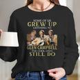 Grew Up Listening To Glen Campbell Long Sleeve T-Shirt Gifts for Her