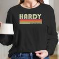 Hardy Surname Funny Retro Vintage 80S 90S Reunion Long Sleeve T-Shirt Gifts for Her