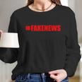 Hashtag Fake News Fakenews Logo Long Sleeve T-Shirt Gifts for Her