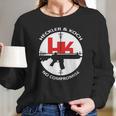 Heckler And Koch Heckler Und Koch Long Sleeve T-Shirt Gifts for Her