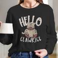 Hello Clarice Long Sleeve T-Shirt Gifts for Her