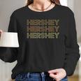 Hershey Pa Local Hershey Gift Long Sleeve T-Shirt Gifts for Her