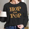 Hop-On-Pop-Dr Shirt Long Sleeve T-Shirt Gifts for Her