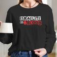 Israelite By Blood Long Sleeve T-Shirt Gifts for Her