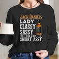 Jack Daniels Lady Classy Sassy And A Bit Smart Assy Shirt Long Sleeve T-Shirt Gifts for Her