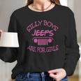 Jeep Silly Boys Jeeps Are For Girls Shirt Tshirt Hoodie Long Sleeve T-Shirt Gifts for Her