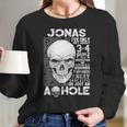 Jonas Name Gift Jonas Ive Only Met About 3 Or 4 People Long Sleeve T-Shirt Gifts for Her