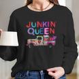 Junkin Queen Car Long Sleeve T-Shirt Gifts for Her