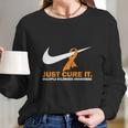 Just Cure It Multiple Sclerosis Awareness Nike LogoShirt Long Sleeve T-Shirt Gifts for Her