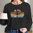 Im Just Plane Crazy Funny Pilot Pun Vintage Retro Sunset Long Sleeve T-Shirt Gifts for Her