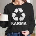 Karma Recycling Logo Long Sleeve T-Shirt Gifts for Her