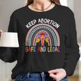 Keep Abortion Safe And Legal My Uterus My Choice Feminist Long Sleeve T-Shirt Gifts for Her