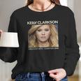 Kelly Clarkson Greatest Hits Chapter One Long Sleeve T-Shirt Gifts for Her