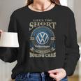 Lifes Too Short Volkswagen Long Sleeve T-Shirt Gifts for Her