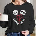 Love And Rage Emo Or Teenager Long Sleeve T-Shirt Gifts for Her